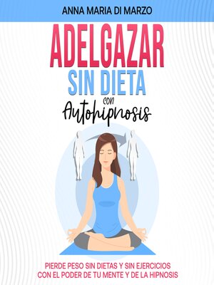 cover image of Adelgazar  Sin Dieta  Con  Autohipnosis
